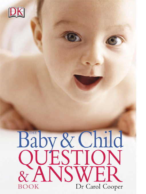 Title details for The Baby & Child Question & Answer Book by Dr Carol Cooper - Available